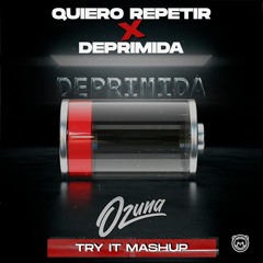 Quiero Repetir x Deprimida (Try It Mashup)| Ozuna, J Balvin | FREE