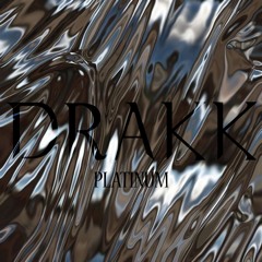 DRAKK - Platinum