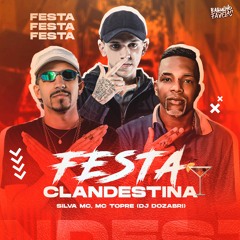 FESTA CLANDESTINA/NÃO PODE TELEFONE - MC Topre E Silva MC (DJ Dozabri)