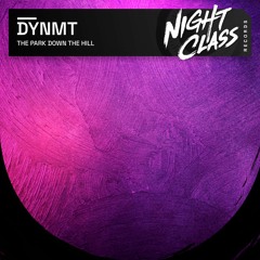 DYNMT - The Park Down The Hill (Preview)