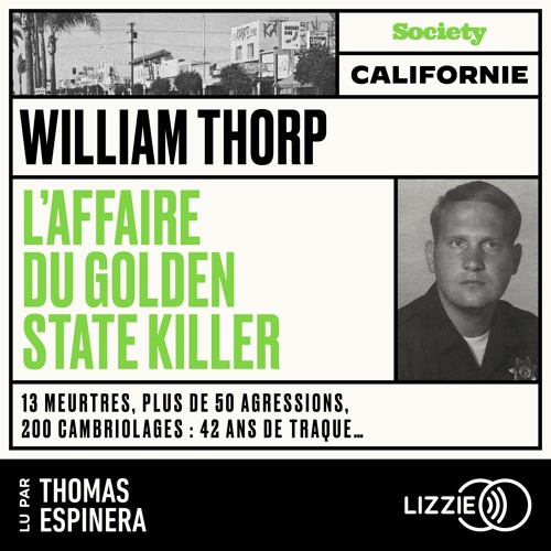 Chapitre 1 - L'Affaire du Golden State Killer de William Thorp lu par Thomas Espinera
