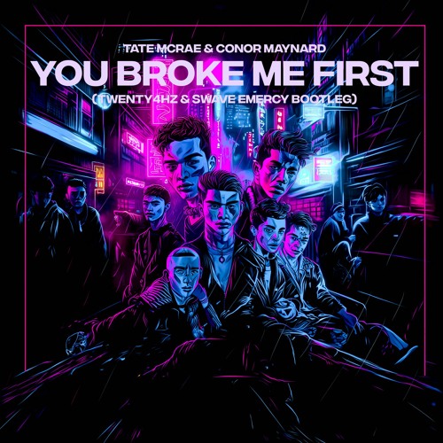 Tate McRae & Conor Maynard - you broke me first (Twenty4HZ & Swave Emercy Bootleg) BUY=FREE DOWNLOAD