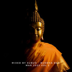 SUBUD DJ MIX - BUDDHA-BAR VOL 2 UAE Feb 2023