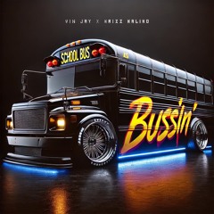 Bussin (feat. Krizz Kaliko)