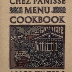 ( IoO ) Chez Panisse Menu Cookbook by Alice Waters ( d6k )