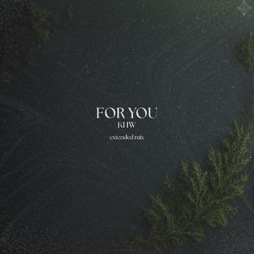 KHW - For You (extended mix)