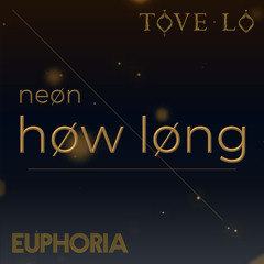 How Long | Tove Lo EUPHORIA cover