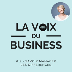 #11- Savoir manager les différences
