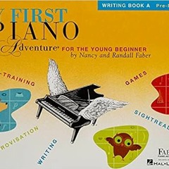 [PDF❤️Download✔️ My First Piano Adventure: Writing Book A Online Book