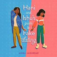 [DOWNLOAD] KINDLE 💔 Hani and Ishu's Guide to Fake Dating by  Adiba Jaigirdar,Reena D