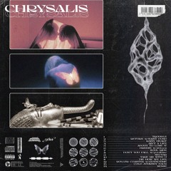 CHRYSALIS (FULL STREAM)
