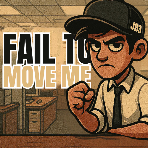 Fail To Move Me