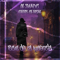 Lil Shade - Ecos de la ausencia (feat. Crys El Real)