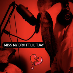 miss my bro ft.Lil Tjay