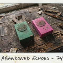 Abandoned Echoes
