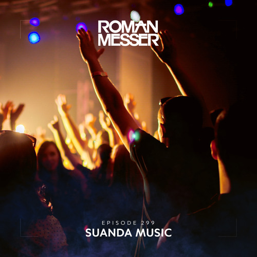 Roman Messer - Suanda Music 299 (19-10-2021)