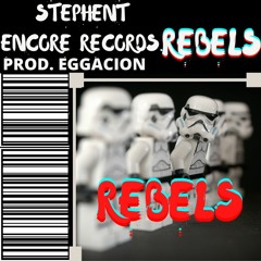 REBELS - @stephent_raps - prod. EGGACION