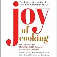 [Get] [EBOOK EPUB KINDLE PDF] Joy of Cooking: 2019 Edition Fully Revised and Updated by Irma S. Romb