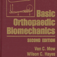 GET EPUB 🖌️ Basic Orthopaedic Biomechanics by  Van C. Mow &  Wilson C. Hayes EBOOK E