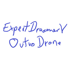 ExpertDreamerVOutroDrone