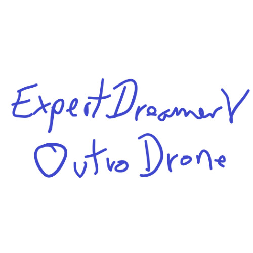 ExpertDreamerVOutroDrone