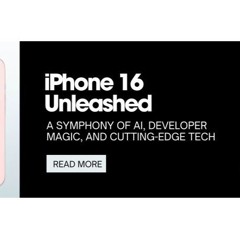 iPhone 16 Unleashed: A Symphony of AI, Developer Magic, and Cutting-Edge Tech