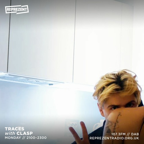 Traces (Clasp & Theorist) on Reprezent | 6th November