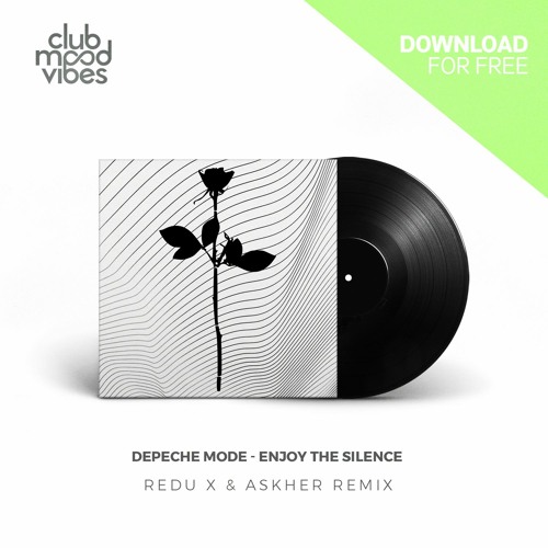 Stream FREE DOWNLOAD: Depeche Mode ─ Enjoy The Silence (Redu X & Askher  Remix) [CMVF145] by Club Mood Vibes | Listen online for free on SoundCloud