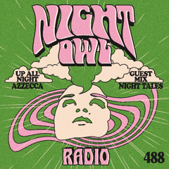 Night Owl Radio 488 ft. Azzecca and Night Tales