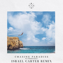Kygo, OneRepublic - Chasing Paradise (Israel Carter Remix)