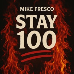 Stay 100