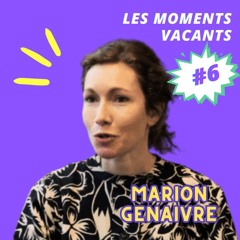 Episode 6 - Marion Genaivre, philosophe
