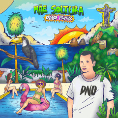Mãe Solteira (DNO Remix)