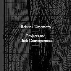 ❤PDF✔ Projects and Their Consequences: Reiser+Umemoto