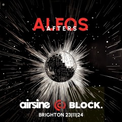 ALFOS Afters @BLOCK Brighton with Airsine | Nov 2024