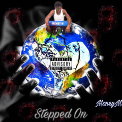 MoneyM - Stepped On
