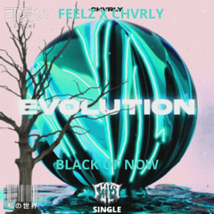 FEELZ X CHVRLY - BLACK OH NOW (Vip)