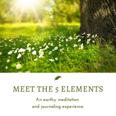 Meet The Elements Meditation