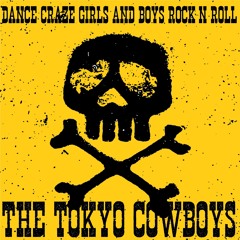 The Tokyo Cowboys : Dance Craze, Girls & Boys Rock'n Roll(Full Band Ver)