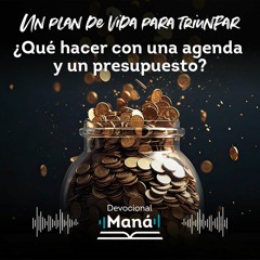 Devocional │ Qué hacer con una Agenda y un Presupuesto