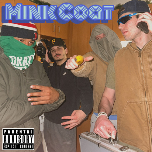 Mink Coat Ft. M.N, 360, & Deep Eddy