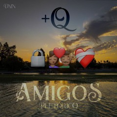 Pletórico - + Q Amigos (Prod DMN)