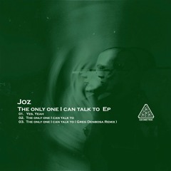 The Only One I Can Talk To [GEOMETRIK]