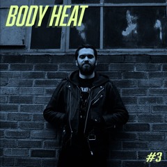 Body Heat - Guest Mix #3 - Kutkh Jackdaw