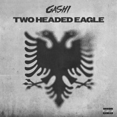Two Headed Eagle - GASHI