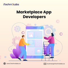 Highly Skilled #1 Marketplace App Developers – ITechnolabs