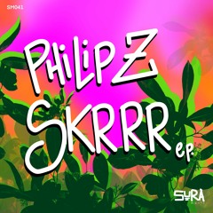 Philip Z - SKRRR (Original Mix) SURA Music