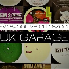 New Skool Vs Old Skool UK Garage Mix