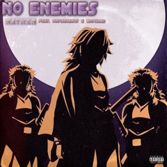 No Enemies (with NATHXN & M0P H3AD)