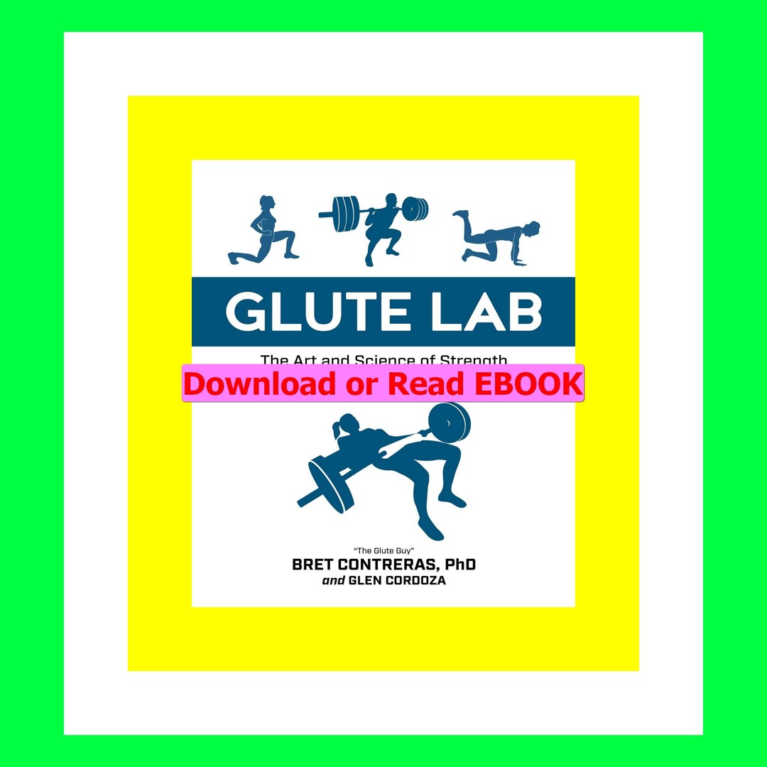 Stream episode Read ebook PDF Glute Lab The Art and Science of Strength and Physique Training by Rymegymi podcast Listen online for free on SoundCloud